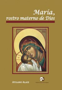 María, rostro materno de Dios, de Alaiz Prieto | portada del libro