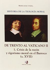 V. De Trento al Vaticano II. 1. Crisis de la razón y rigorismo moral en el Barroco, de Vidal García | portada del libro