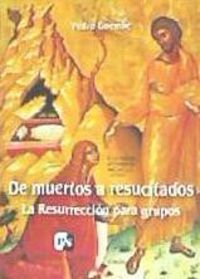 De muertos a resucitados. La Resurrección para grupos, de Guembe Elizalde | portada del libro