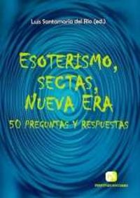 Esoterismo, sectas, Nueva Era, de SANTAMARIA DEL RIO | portada del libro