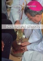 Desacato al silencio, de SANTIAGO AGRELO MARTINEZ | portada del libro