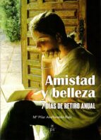 AMISTAD Y BELLEZA, de MARIA PILAR AVELLANEDA RUIZ | portada del libro