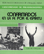 Confirmados en la fe por el espíritu. Guía del catequista, de Secretariado diocesano de catequesis de Huelva | portada del li