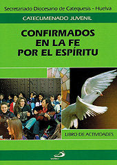 Confirmados en la fe por el espíritu. Cuaderno del alumno, de Secretariado diocesano de catequesis de Huelva | portada del li