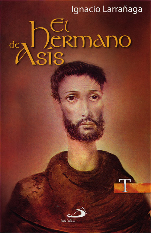 El hermano de Asís, de Larrañaga Orbegozo, Ignacio | portada del libro
