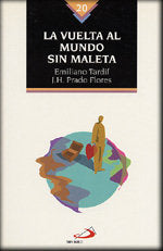 La vuelta al mundo sin maleta, de Tardif, Emiliano - Prado Flores J. H. | portada del libro