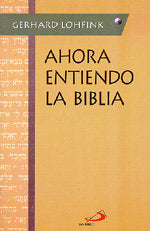 Ahora entiendo la Biblia, de LOHFINK | portada del libro