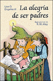 La alegría de ser padres, de Engelhardt, Lisa O. | portada del libro