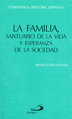 La familia, santuario de la vida y esperanza de la sociedad, de Conferencia Episcopal Española | portada del libro