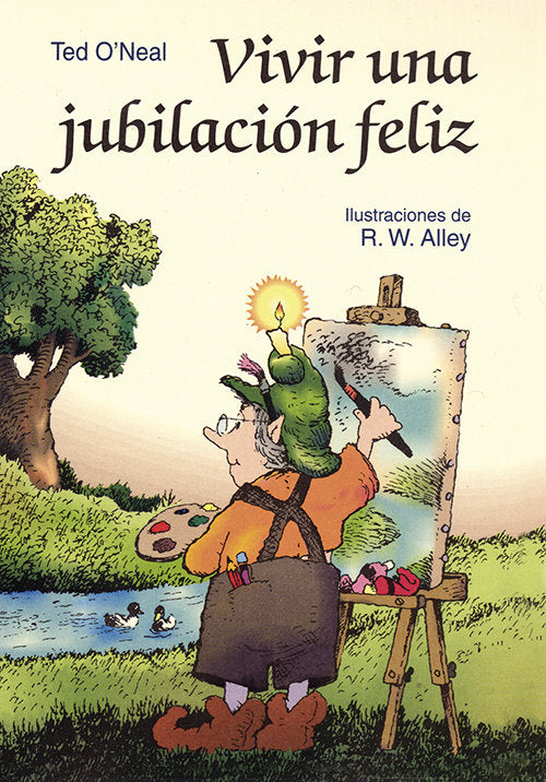 Vivir una jubilación feliz, de O'Neal, Ted | portada del libro