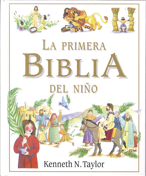 La primera Biblia del niño, de Taylor, Kenneth J. W | portada del libro