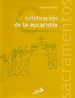 La celebración de la Eucaristía, de Grün, Anselm | portada del libro