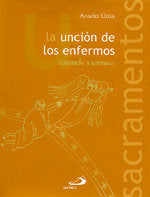 La unción de los enfermos. Consuelo y ternura, de Grün, Anselm | portada del libro