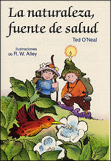La naturaleza fuente de salud, de O'Neal, Ted | portada del libro