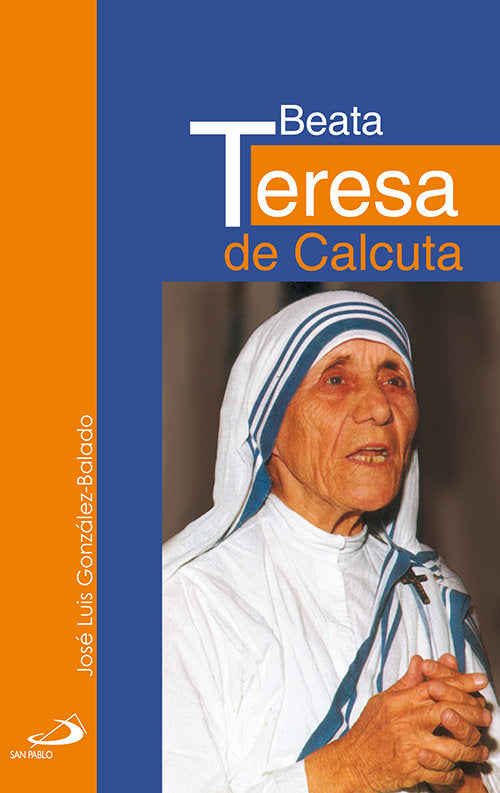 Beata Teresa de Calcuta, de González-Balado, José Luis | portada del libro