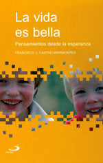 La vida es bella, de Castro Miramontes, Francisco J. | portada del libro