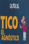 TICO EL AGNOSTICO, de QUIQUE | portada del libro