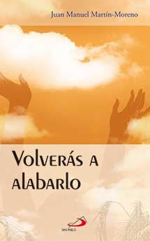 Volverás a alabarlo, de Martin Moreno, J.M. | portada del libro