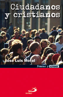 CIUDADANOS Y CRISTIANOS, de JOSE LUIS MORAL | portada del libro