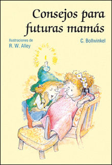 Consejos para futuras mamás, de Bollwinkel, Claudia | portada del libro