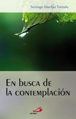 EN BUSCA DE LA CONTEMPLACION, de SANTIAGO SANCHEZ TORRADO | portada del libro