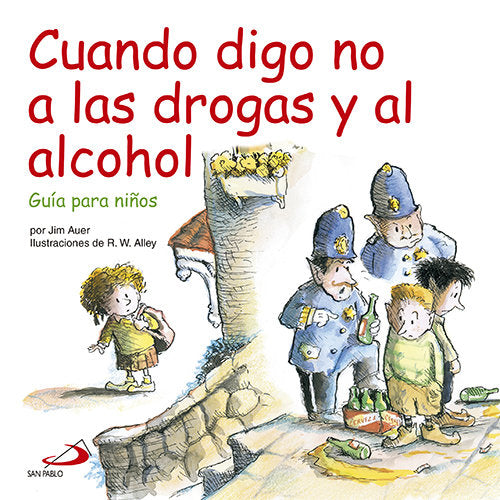 Cuando digo no a las drogas y al alcohol, de Auer, Jim | portada del libro