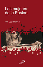Las mujeres de la pasión, de MURPHY, KATHLEEN | portada del libro