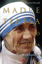 Madre Teresa. Todo comenzó en mi tierra, de Siccardi, Cristina | portada del libro