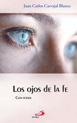 Los ojos de la fe, de CARVAJAL BLANCO, JUAN CARLOS | portada del libro