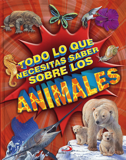 Todo lo que necesitas saber sobre los animales, de Varios autores | portada del libro