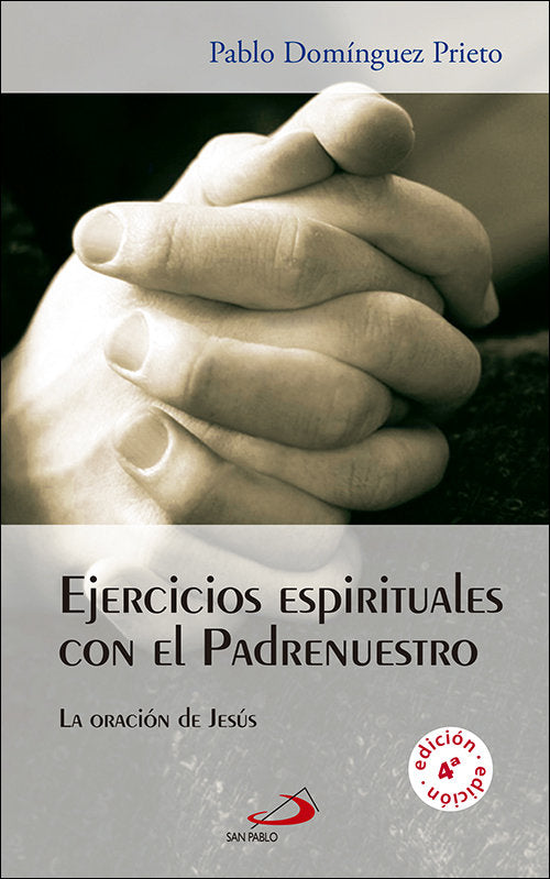 Ejercicios espirituales con el padrenuestro, de Domínguez Prieto, Pablo | portada del libro