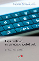 Espiritualidad en un mundo globalizado, de BERMUDEZ LOPEZ, FERNANDO | portada del libro