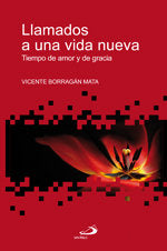 Llamados a una vida nueva, de BORRAGAN MATA, VICENTE | portada del libro