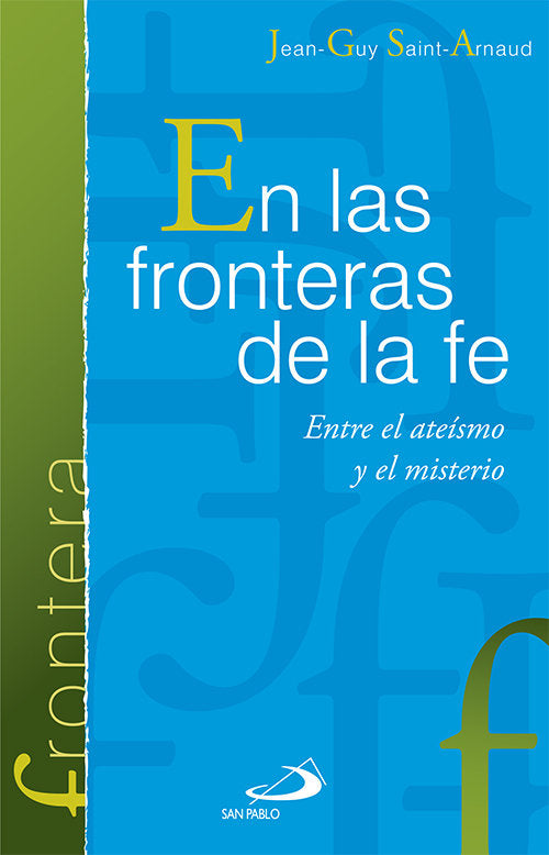 En las fronteras de la fe, de SAINT-ARNAUD, JEAN-GUY | portada del libro
