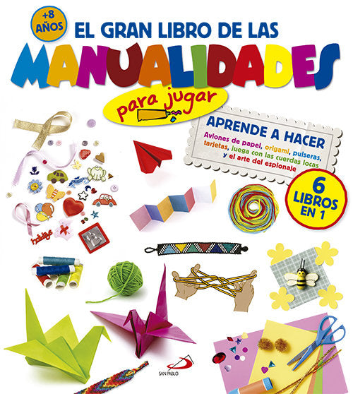 El gran libro de las manualidades (para jugar), de Varios autores | portada del libro