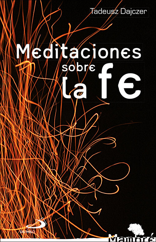 Meditaciones sobre la fe, de Dajczer, Tadeusz | portada del libro