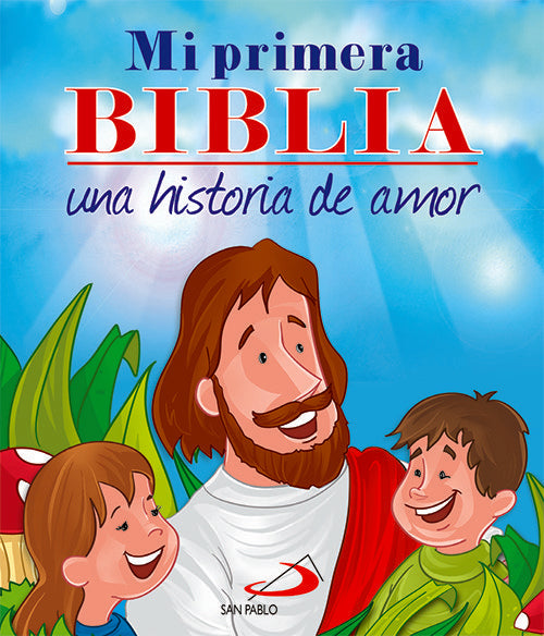Mi primera Biblia. Una historia de amor, de León Carreño, Omar Asdrúbal | portada del libro