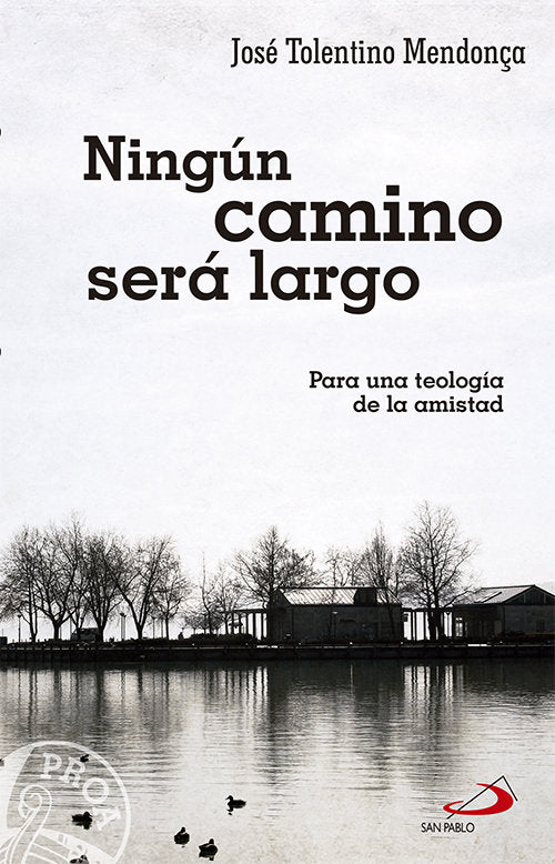 Ningún camino será largo, de Tolentino Mendonça, José | portada del libro