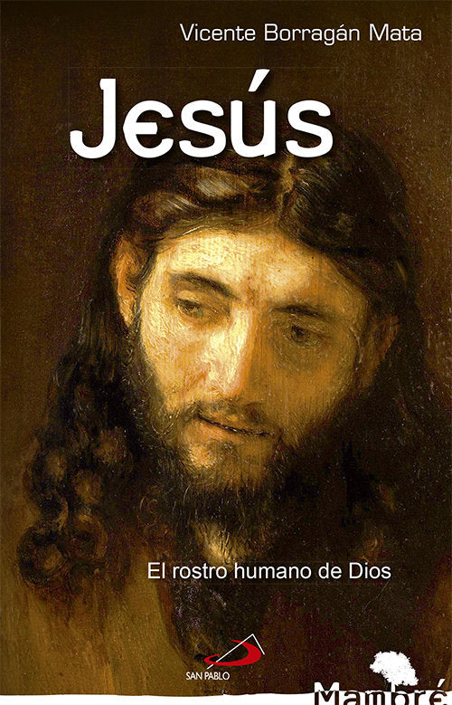 Jesús, el rostro humano, de BORRAGAN MATA,VICENTE | portada del libro