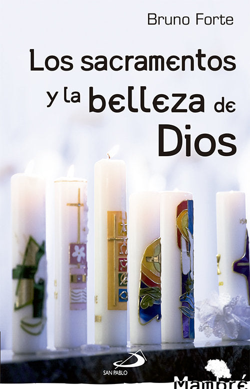 Los sacramentos y la belleza de Dios, de FORTE, BRUNO | portada del libro