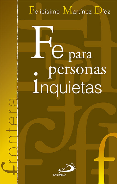 Fe para personas inquietas, de Martínez Díez, Felicísimo | portada del libro