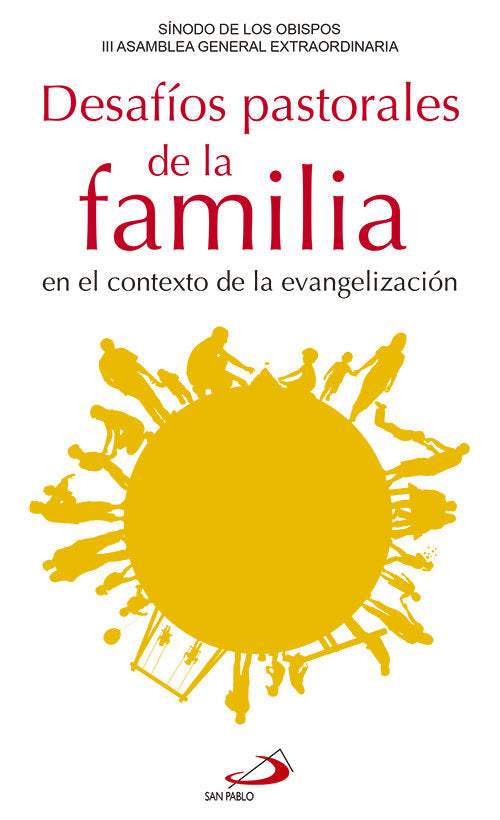 Desaf¡os pastorales de la familia en el contexto de la evangelización, de SINODO DE LOS OBISPOS. III ASAMBLEA GENERAL EXTRAO 