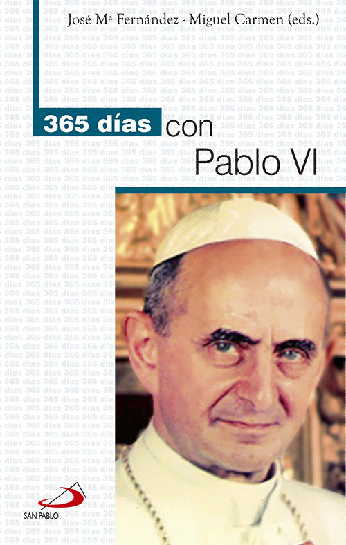 365 d¡as con Pablo VI, de FERNANDEZ LUCIO, JOSE MARIA | portada del libro