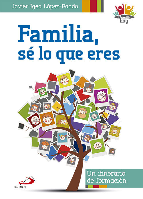 Familia, sé lo que eres, de IGEA LOPEZ-FANDO, JAVIER | portada del libro