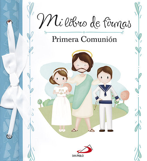 Mi libro de firmas. Mi Primera Comunión (azul), de Equipo San Pablo | portada del libro