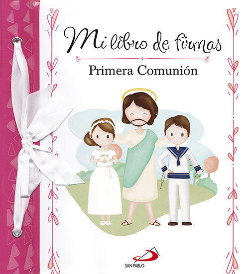 Mi libro de firmas. Mi Primera Comunión (rosa), de Equipo San Pablo | portada del libro