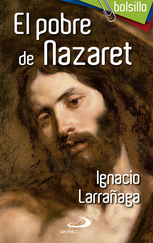 El pobre de Nazaret, de Larrañaga Orbegozo, Ignacio | portada del libro