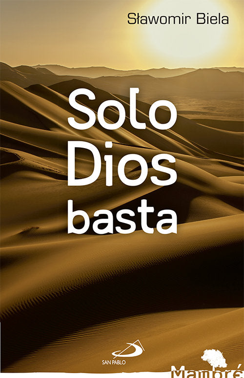 Solo Dios basta, de Biela, Slawomir | portada del libro