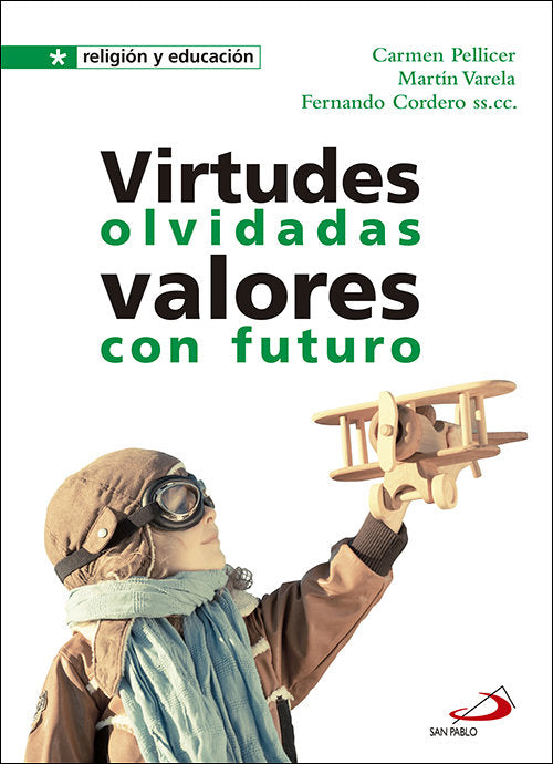 Virtudes olvidadas. Valores con futuro, de Cordero Morales, Fernando | portada del libro