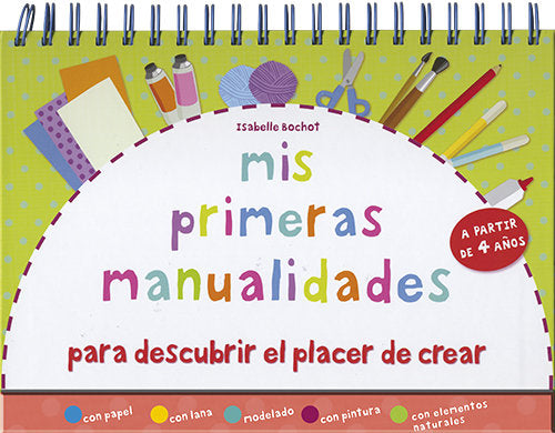 Mis primeras manualidades, de Bochot, Isabelle | portada del libro